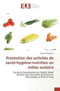 bokomslag Promotion Des Activites de Sante-Hygiene-Nutrition En Milieu Scolaire