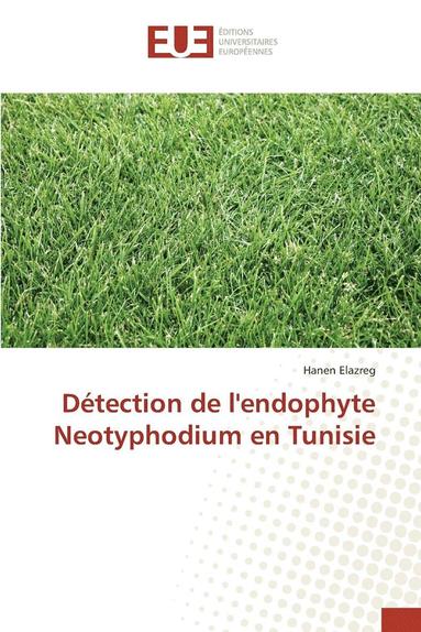 bokomslag Dtection de l'Endophyte Neotyphodium En Tunisie