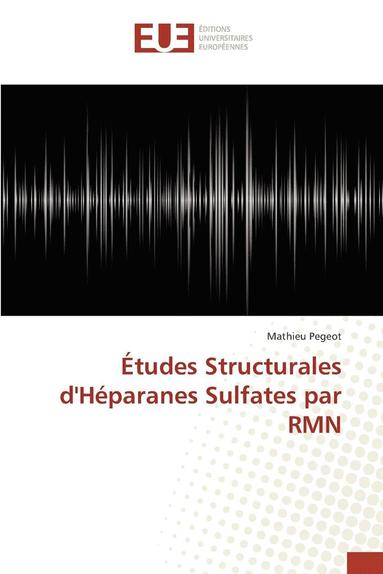 bokomslag Études Structurales d'Héparanes Sulfates Par Rmn