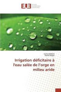 bokomslag Irrigation Dficitaire  l'Eau Sale de l'Orge En Milieu Aride