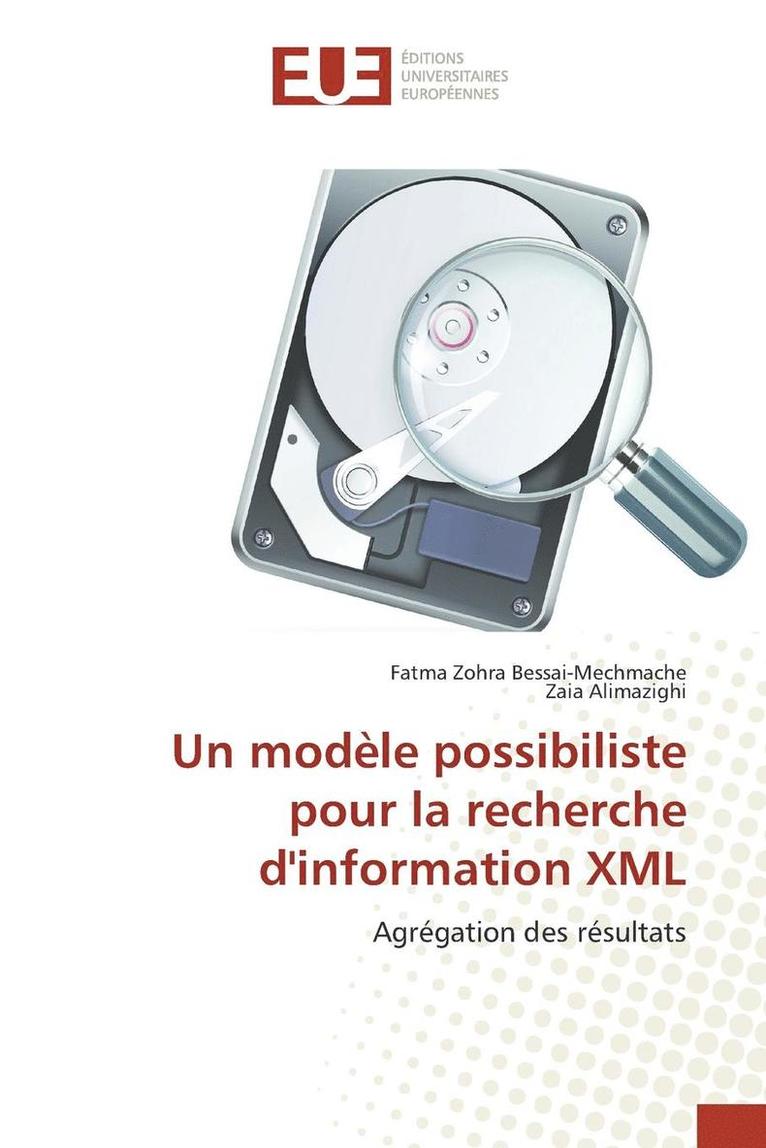 Un Modele Possibiliste Pour La Recherche d'Information XML 1