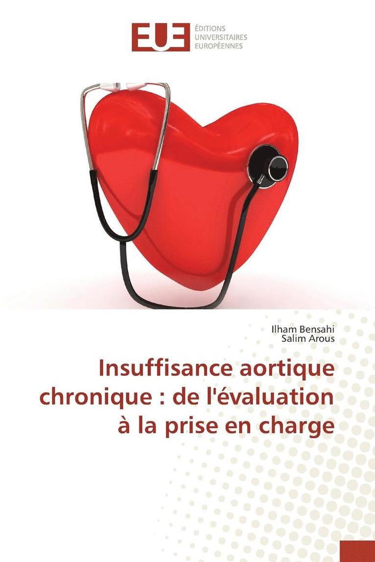 Sans Auteur, SANS AUTEUR, Ilham Bensahi, Salim Arous - Insuffisance Aortique Chronique, Häftad