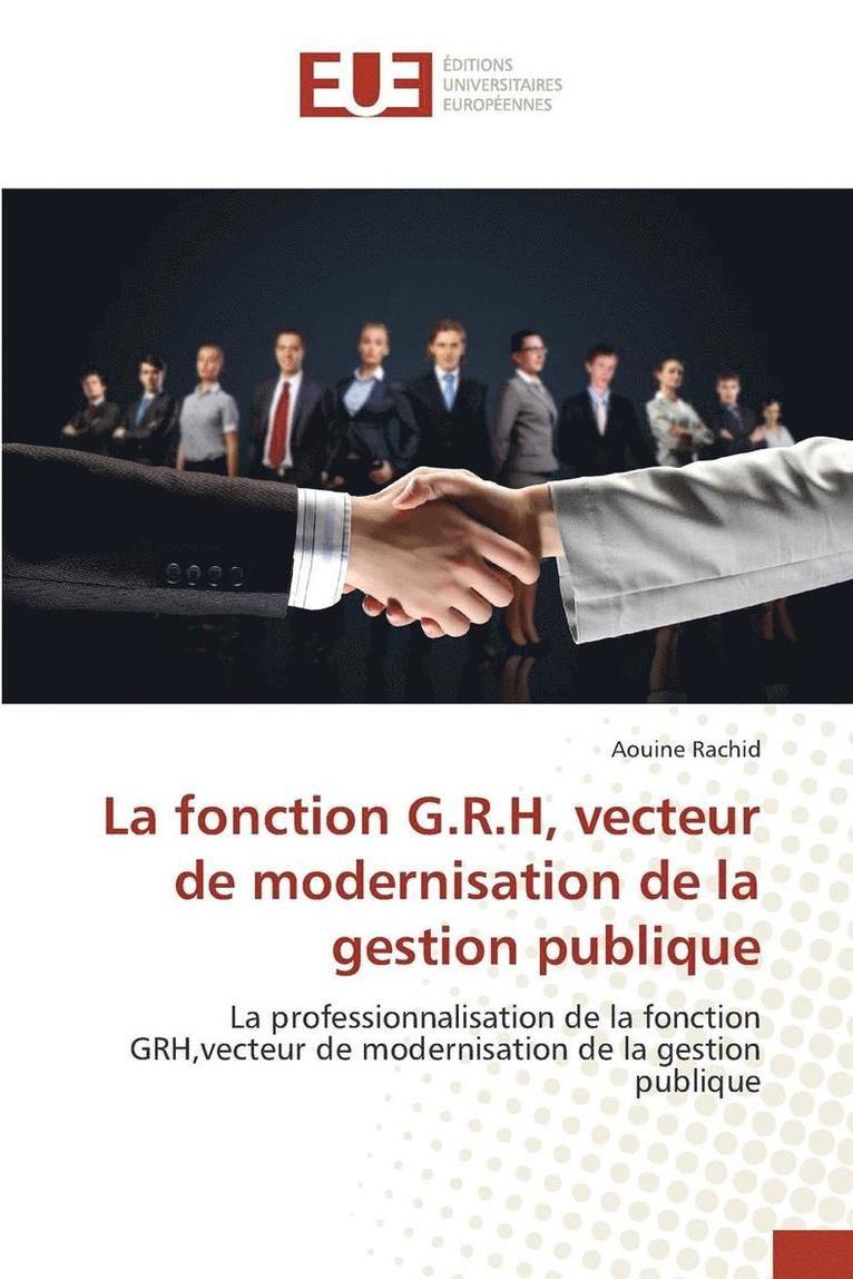 La Fonction G.R.H, Vecteur de Modernisation de la Gestion Publique 1