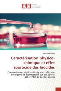 bokomslag Caracterisation Physico-Chimique Et Effet Sporocide Des Biocides