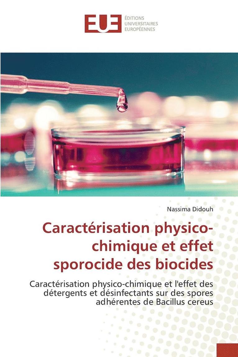 Didouh-N, DIDOUH-N, Nassima Didouh - Caractérisation Physico-Chimique Et Effet Sporocide Des Biocides, Häftad