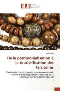 bokomslag de la Patrimonialisation A La Touristification Des Territoires