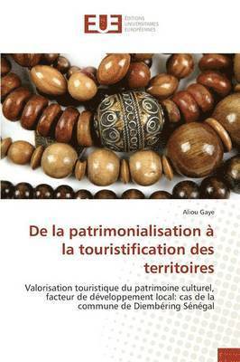 bokomslag de la Patrimonialisation À La Touristification Des Territoires