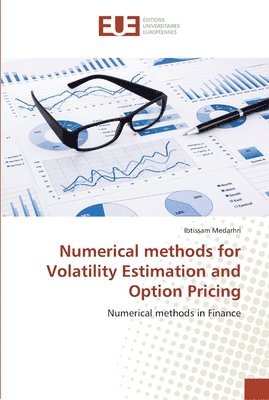 bokomslag Numerical methods for Volatility Estimation and Option Pricing