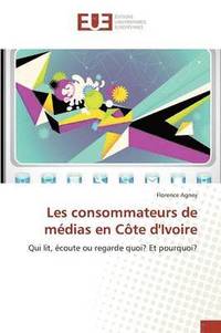bokomslag Les Consommateurs de Médias En Côte d'Ivoire