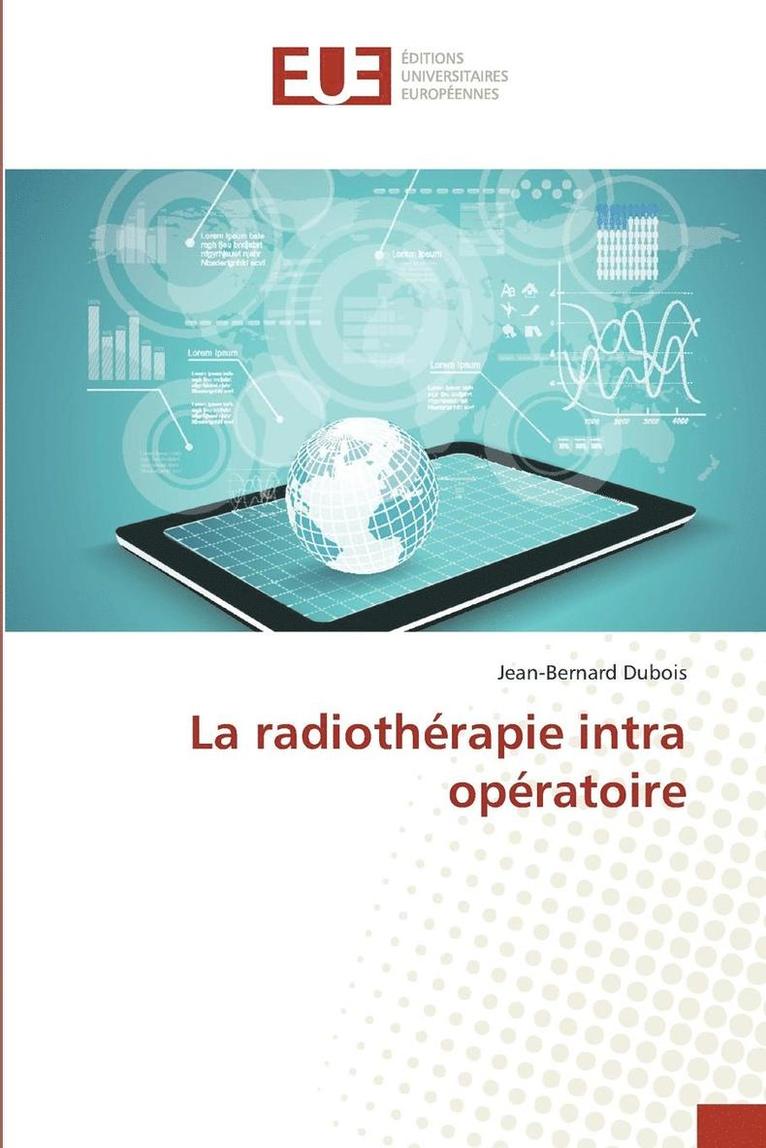 DuBois-J, DUBOIS-J, Jean-Bernard Dubois - La Radiothérapie Intra Opératoire, Häftad