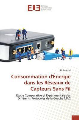 bokomslag Consommation d'Énergie Dans Les Réseaux de Capteurs Sans Fil