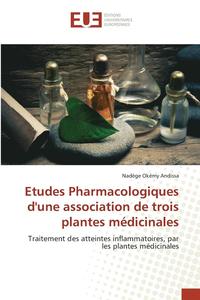 bokomslag Etudes Pharmacologiques Dune Association de Trois Plantes Medicinales
