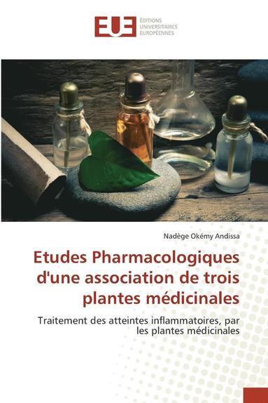 bokomslag Etudes Pharmacologiques Dune Association de Trois Plantes Mdicinales