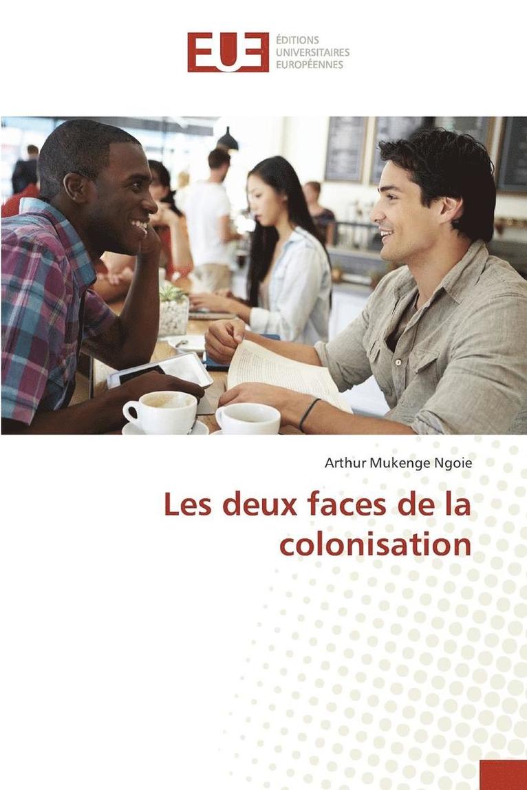Arthur Mukenge Ngoie - Les deux faces de la colonisation, Häftad