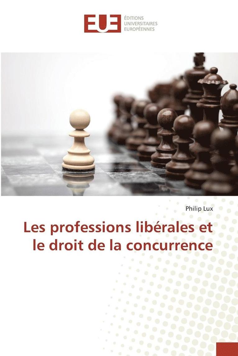 Les Professions Liberales Et Le Droit de la Concurrence 1