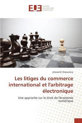 bokomslag Les Litiges Du Commerce International Et l'Arbitrage Électronique