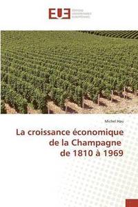bokomslag Croissance Économique de la Champagne de 1810 À 1969