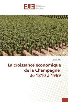 bokomslag La Croissance conomique de la Champagne de 1810  1969