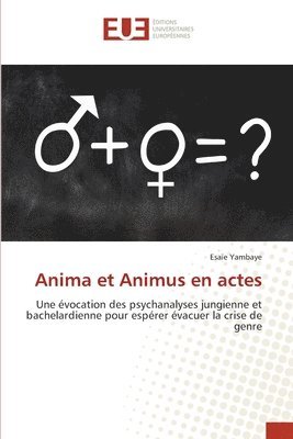 Anima et Animus en actes 1
