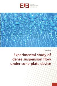 bokomslag Experimental study of dense suspension flow under cone-plate device