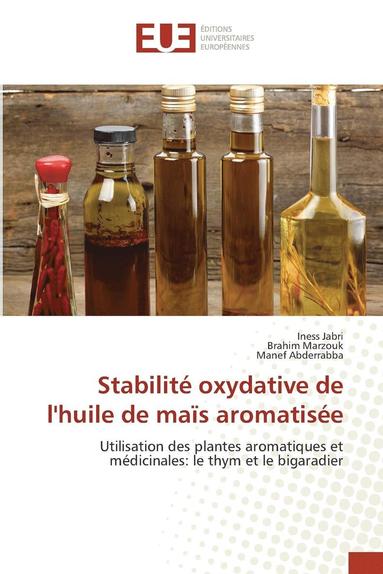 bokomslag Stabilité Oxydative de Lhuile de Maïs Aromatisée