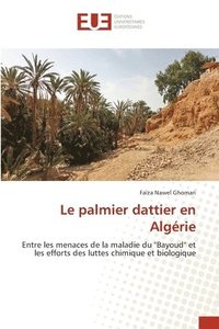 bokomslag Le palmier dattier en Algrie