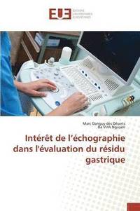bokomslag Intérèt de l'Échographie Dans Lévaluation Du Résidu Gastrique