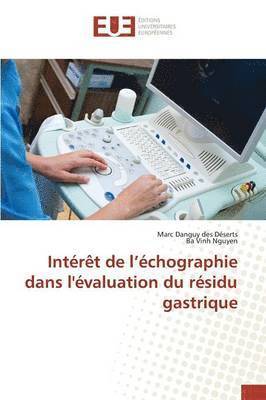 bokomslag Interet de l'Echographie Dans Levaluation Du Residu Gastrique