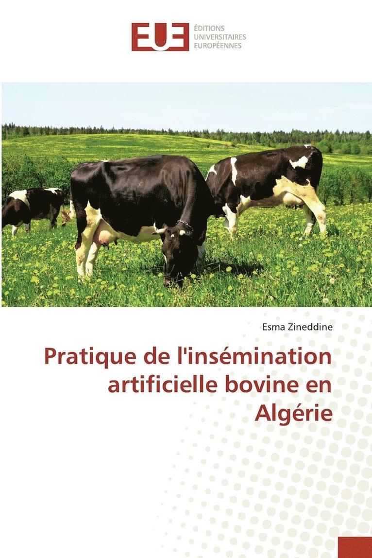 Zineddine-E, ZINEDDINE-E, Esma Zineddine - Pratique de Linsémination Artificielle Bovine En Algérie, Häftad