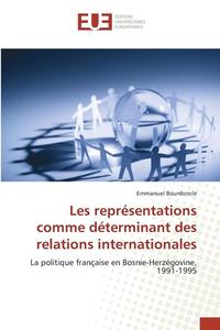 bokomslag Les Reprsentations Comme Dterminant Des Relations Internationales