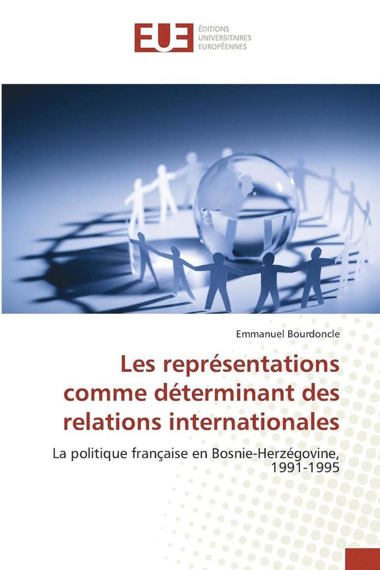 Les Representations Comme Determinant Des Relations Internationales 1