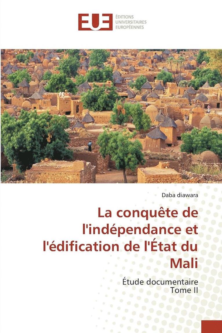 La Conqute de Lindpendance Et Ldification de Ltat Du Mali 1