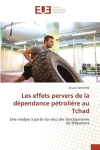 bokomslag Les effets pervers de la dpendance ptrolire au Tchad