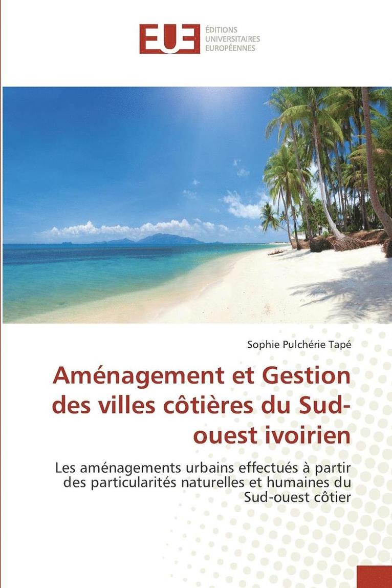 Amenagement Et Gestion Des Villes Cotieres Du Sud-Ouest Ivoirien 1