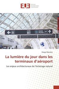 bokomslag La Lumiere Du Jour Dans Les Terminaux d'Aeroport