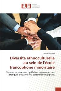 bokomslag Diversité Ethnoculturelle Au Sein de l'École Francophone Minoritaire
