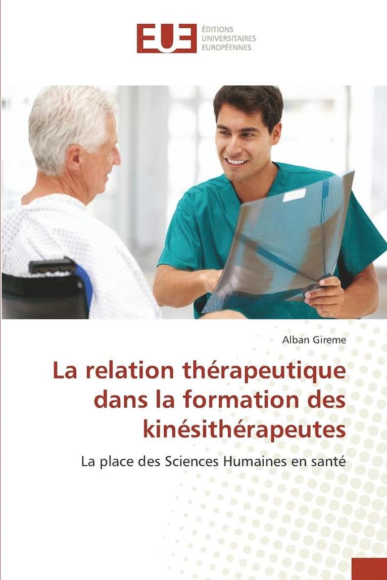 La Relation Thrapeutique Dans La Formation Des Kinsithrapeutes 1