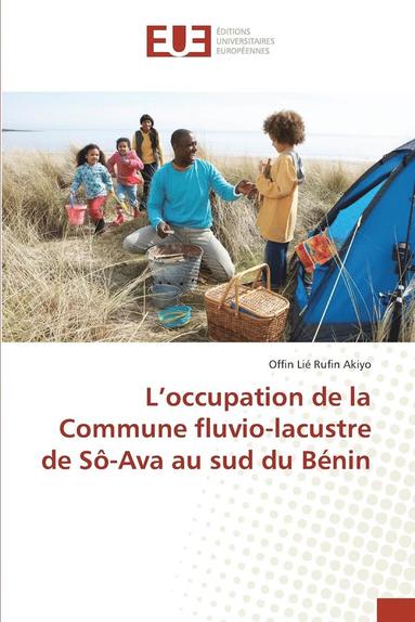 bokomslag L'Occupation de la Commune Fluvio-Lacustre de S-Ava Au Sud Du Bnin