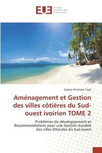 bokomslag Aménagement Et Gestion Des Villes Côtières Du Sud-Ouest Ivoirien Tome 2