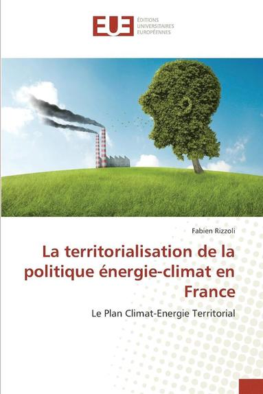 bokomslag La Territorialisation de la Politique nergie-Climat En France