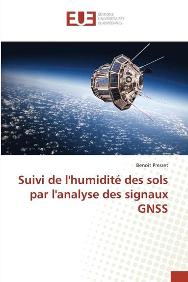 bokomslag Suivi de Lhumidité Des Sols Par Lanalyse Des Signaux Gnss