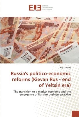 bokomslag Russia's politico-economic reforms (Kievan Rus - end of Yeltsin era)
