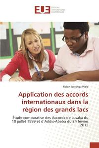 bokomslag Application Des Accords Internationaux Dans La Région Des Grands Lacs