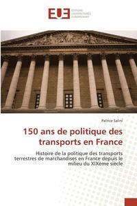 bokomslag 150 ANS de Politique Des Transports En France