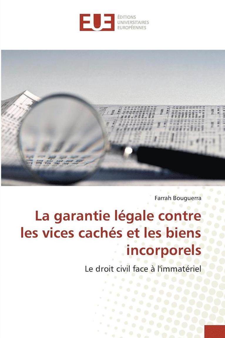 La Garantie Lgale Contre Les Vices Cachs Et Les Biens Incorporels 1