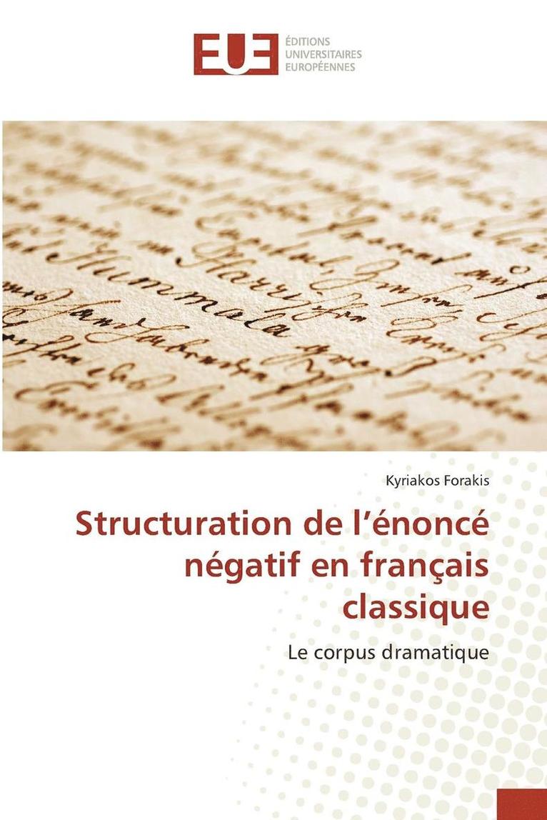 Structuration de l'Énoncé Négatif En Français Classique