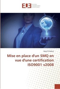 bokomslag Mise en place d'un SMQ en vue d'une certification ISO9001 v2008