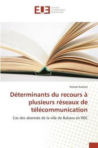 bokomslag Déterminants Du Recours À Plusieurs Réseaux de Télécommunication