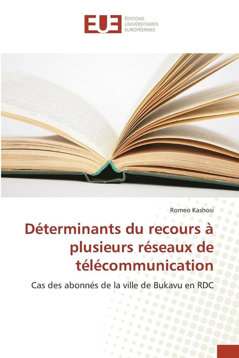 Kashosi-R, KASHOSI-R, Romeo Kashosi - Déterminants Du Recours À Plusieurs Réseaux de Télécommunication, Häftad