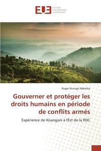 bokomslag Gouverner et protger les droits humains en priode de conflits arms